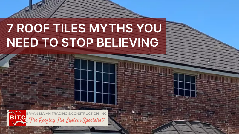 7 Roof Tiles Myths You Need to Stop Believing